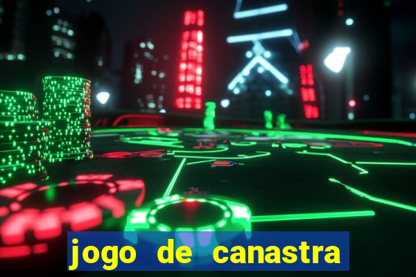 jogo de canastra valendo dinheiro